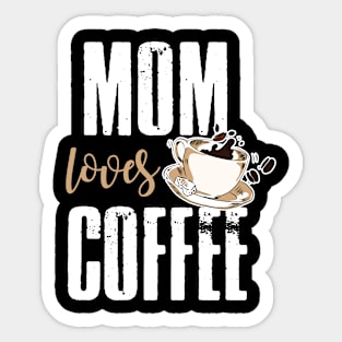 Mom Loves Coffee Sticker